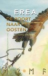 Erea, De poort naar het oosten - Mark van Dijk - 9789077944127
