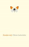 Zonder mij - Olette Luitwieler - 9789077944172
