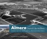 Almere vanuit de wolken - Michel Langendijk - 9789078388302