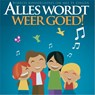 Alles wordt weer goed! - Harry Govers ; Pieter en Annette Faasse ; Lee Ann Vermeulen ; Alianna Dijkstra - 9789078604600