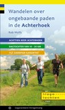 Wandelen over ongebaande paden in de Achterhoek - Rob Wolfs - 9789078641353