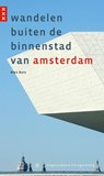 Wandelen buiten de binnenstad van Amsterdam - Alex Buis - 9789078641445