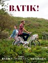 BATIK! - Sabine Bolk ; Louise Rahardjo ; Dorine van Gorp ; Florine Koning ; Coos Versteeg ; Liane van der Linden - 9789078847137