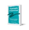 Organisatie acupunctuur - Jacqueline van Onzenoort - 9789078876533
