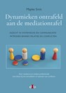 Dynamieken ontrafeld aan de mediationtafel - Mayke Smit - 9789078905974