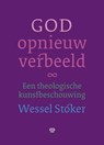 God opnieuw verbeeld - Wessel Stoker - 9789079578962