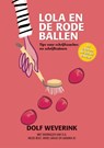 Lola en de rode ballen - Dolf Weverink - 9789079624454