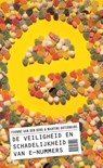 De veiligheid en schadelijkheid van E nummers - Yvonne van den Berg ; Martine Botermans - 9789079679157