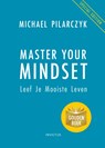 Master Your Mindset - Michael Pilarczyk - 9789079679669