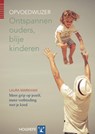 Ontspannen ouders, blije kinderen - Laura Markham - 9789079729944