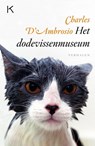 Het dodevissenmuseum - Charles D' Ambrosio - 9789079770045