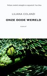Onze dode wereld - Liliana Colanzi - 9789079770380