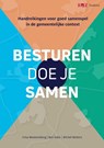 Besturen doe je samen - Irma Woestenberg ; Ben Kokx ; Michel Wolters - 9789079812356