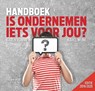 Is ondernemen iets voor jou? Editie 2019/2020 Handboek - Karen Romme ; Karel Wijne - 9789079826223