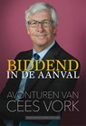 Biddend in de aanval - Cees Vork - 9789079859115
