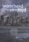 De waarheid over de eindtijd - Leen Koster ; Frank Ouweneel ; Feike ter Velde ; Henk van Zon - 9789079859764