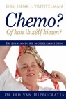 Chemo of kan ik zelf kiezen - H.J. Trentelman - 9789079872015