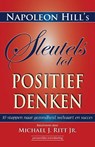 Sleutels tot positief denken - Napoleon Hill ; Michael Ritt - 9789079872121