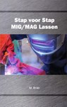 Stap voor stap mig/mag lassen - M. Briër - 9789079901067