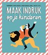 Maak indruk op je kinderen - Gerard Janssen ; Annemarieke Piers ; Claudette Halkes ; Suzanne de Boer - 9789079961849