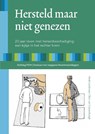 Hersteld maar niet genezen - Henk Lindeman ; Ben van Cranenburgh - 9789080427549