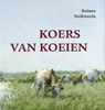 Koers van Koeien - STRIKWERDA, Reimer - 9789080821262