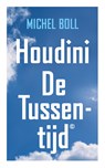 Houdini of De Tussentijd - Michel Boll - 9789080960183