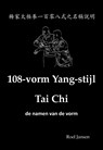 108-vorm Yang-stijl Tai Chi - de namen van de vorm - Roel Jansen - 9789081058032