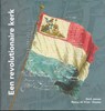 Een revolutionaire Kerk - Derk Jansen ; Nanny De Vries-Douma - 9789081177191