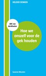Hoe we onszelf voor de gek houden - Suzanne Weusten - 9789081359245