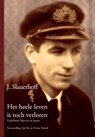 Het heele leven is toch verloren - Jan Slauerhoff ; Jan  Slauerhoff & Arie Pos ; Menno Voskuil - 9789081445078
