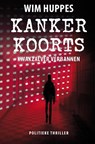 Kankerkoorts - Wim Huppes - 9789081548922