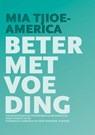 Beter met voeding - M. Tjioe-America - 9789081593113
