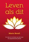 Leven als dit - Mario Borzic - 9789081747950