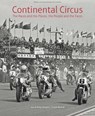 Continental circus - Jan Burgers ; Hetty Burgers ; Frank Weeink - 9789081863957