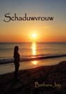 Schaduwvrouw - Barbara Joy - 9789081901734