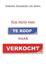 Elk huis van te koop naar verkocht - Simone Kamberg-de Jong - 9789081904803