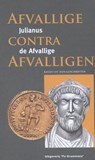 Afvallige contra afvalligen - Julianus de Afvallige - 9789081937078