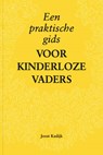 Een praktische gids voor kinderloze vaders - Joost Kadijk - 9789081950640