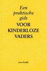 Een praktische gids voor kinderloze vaders - Joost Kadijk - 9789081950688