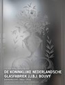De Koninklijke Nederlandsche Glasfabriek J.J.B.J.Bouvy - Laura Roscam Abbing - 9789081962025
