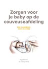 Zorgen voor je baby op de couveuseafdeling - Inga Warren ; Cherry Bond - 9789081995573