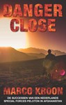 Danger close - Marco Kroon - 9789082003611