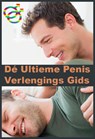 De Ultieme Penis Verlengings Gids - Luxe Pakket - Anneke de Jong - 9789082023619