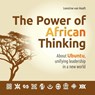 The Power of African Thinking - Leontine van Hooft - 9789082098709