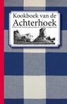 Kookboek van de Achterhoek - Karen Groeneveld - 9789082105711