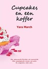 Cupcakes en een koffer - Yara March - 9789082139716
