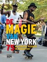 De Magie van New York - Willem Post ; Ton Wienbelt - 9789082156706