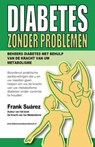 Diabetes zonder problemen - Frank Suárez - 9789082165784