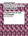 Effectief opiniestukken schrijven - Aandacht voor uw zaak in 10 stappen - Arnold Vonk - 9789082186109